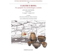 I Liguri e Roma. Un popolo tra archeologia e storia