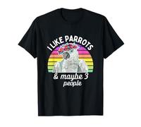 I Like African Grey Parrots And Maybe 3 People Maglietta