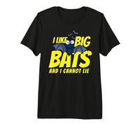 I Like Big Bats And I Cannot Lie Funny Bat Lovers Maglietta Premium