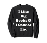 I Like Big Books & I Cannot Lie Funny Saying Felpa