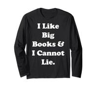 I Like Big Books & I Cannot Lie Funny Saying Maglia a Manica
