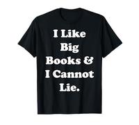 I Like Big Books & I Cannot Lie Funny Saying Maglietta