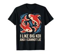 I Like Big Koi Funny Fish Lover Japanese Pond Fans Maglietta