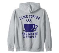 I Like Coffee And Maybe 3 People Felpa con Cappuccio