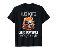 I Like Coffee Dark Romance & Maybe 3 People Smutty Book Smut Maglietta
