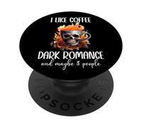 I Like Coffee Dark Romance & Maybe 3 People Smutty Book Smut PopSockets PopGrip Adesivo