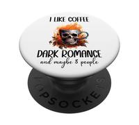 I Like Coffee Dark Romance Maybe 3 People Smutty Book Smutt PopSockets PopGrip Adesivo