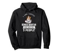I Like Coffee My Bernese Mountain Dog Maybe 3 People Dogs Felpa con Cappuccio