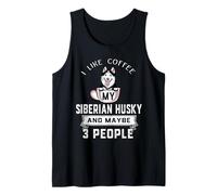 I Like Coffee My Husky Dog Maybe 3 People Funny Dogs Lover Canotta