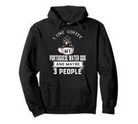 I Like Coffee My Portuguese Water Dog Maybe 3 People Dogs Felpa con Cappuccio