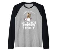 I Like Coffee My Yorkie Dog Maybe 3 People Funny Dogs Lover Maglia con Maniche Raglan