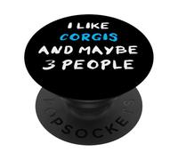 I Like Corgis And Maybe 3 People Pembroke Welsh Corgis PopSockets PopGrip Adesivo