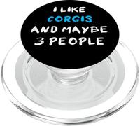 I Like Corgis And Maybe 3 People Pembroke Welsh Corgis PopSockets PopGrip per MagSafe