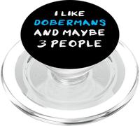 I Like Dobermans And Maybe 3 People Dobermann Doberman PopSockets PopGrip per MagSafe