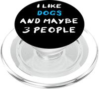 I Like Dogs And Maybe 3 People PopSockets PopGrip per MagSafe