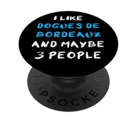 I Like Dogues de Bordeaux And Maybe 3 People PopSockets PopGrip Adesivo