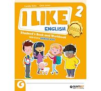 I like English. Gold. With Student's book, Active book, Exercise book. Per la Scuola elementare. Con e-book. Con espansione online (Vol. 2)