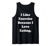 I Like Exercise Because I Love Eating Funny Saying Canotta