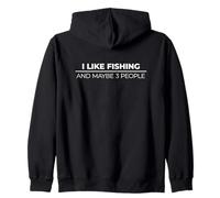 I Like Fishing And Maybe Three People Felpa con Cappuccio