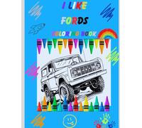 I LIKE FORDS COLORING BOOK