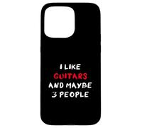 I Like Guitars And Maybe 3 People Custodia per iPhone 15 Pro Max