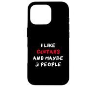 I Like Guitars And Maybe 3 People Custodia per iPhone 16 Pro