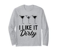 I Like It Dirty Funny Dirty Martini Bicchiere Drink Happy Hour Maglia a Manica