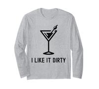 I Like It Dirty Funny Dirty Martini Bicchiere Drink Happy Hour Maglia a Manica