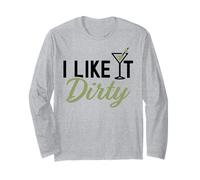 I Like It Dirty Funny Dirty Martini Bicchiere Drink Happy Hour Maglia a Manica