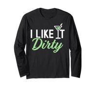 I Like It Dirty Funny Dirty Martini Bicchiere Drink Happy Hour Maglia a Manica
