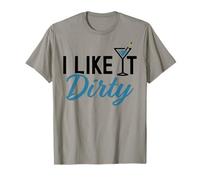 I Like It Dirty Funny Dirty Martini Bicchiere Drink Happy Hour Maglietta