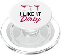 I Like It Dirty Funny Dirty Martini Bicchiere Drink Happy Hour PopSockets PopGrip per MagSafe