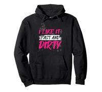 I Like it Fast And Dirty Muddy Race Fango Mud Run Felpa con Cappuccio