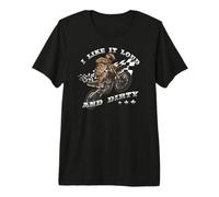 I Like It Loud & Dirty Motocross Quote Maglietta Premium