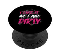 I like it wet and dirty Muddy Race fango Mud Run PopSockets PopGrip Adesivo