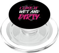 I like it wet and dirty Muddy Race fango Mud Run PopSockets PopGrip per MagSafe