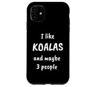 I Like Koalas And Maybe 3 People Australia Day Koala Fan Custodia per iPhone 11