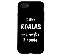 I Like Koalas And Maybe 3 People Australia Day Koala Fan Custodia per iPhone SE (2020) / 7 / 8