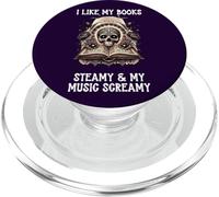 I Like My Books Steamy & My Music Screamy Spicy Dark Romance PopSockets PopGrip per MagSafe