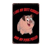 I Like My Butt Rubbed And My Pork Pulled Fun Pork Rub Awesome Design Targa In Metallo Resistente Uv Targa In Latta Vintage Cartello In Metallo Per Casa Pub Bar 20X30Cm