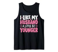 I Like My Husband A Little Bit Younger Moglie più Anziana Canotta