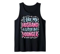 I Like My Husband A Little Bit Younger Moglie più Anziana Canotta
