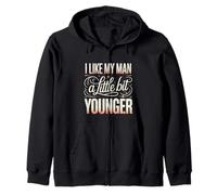 I Like My Man A Little Bit Younger Flirty Jokes |- Felpa con Cappuccio