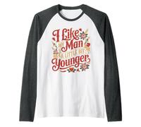 I Like My Man A Little Bit Younger Scherzi civettuoli - Maglia con Maniche Raglan