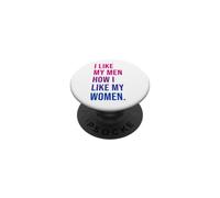I Like My Men How I Like My Women Bisexual Pride Bi Pride PopSockets PopGrip Adesivo
