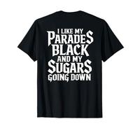 I Like My Parades Black And My Sugars Going Down Emo Goth Maglietta