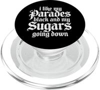 I Like My Parades Black And My Sugars Going Down Emo Goth PopSockets PopGrip per MagSafe