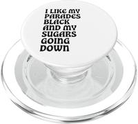 I Like My Parades Black And My Sugars Going Down Emo Goth PopSockets PopGrip per MagSafe