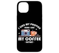 I LIKE MY PHOTOS HOW I LIKE MY COFFEE INSTANT Custodia per iPhone 14 Plus