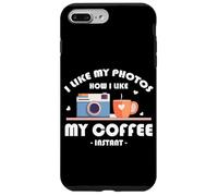 I LIKE MY PHOTOS HOW I LIKE MY COFFEE INSTANT Custodia per iPhone 7 Plus/8 Plus